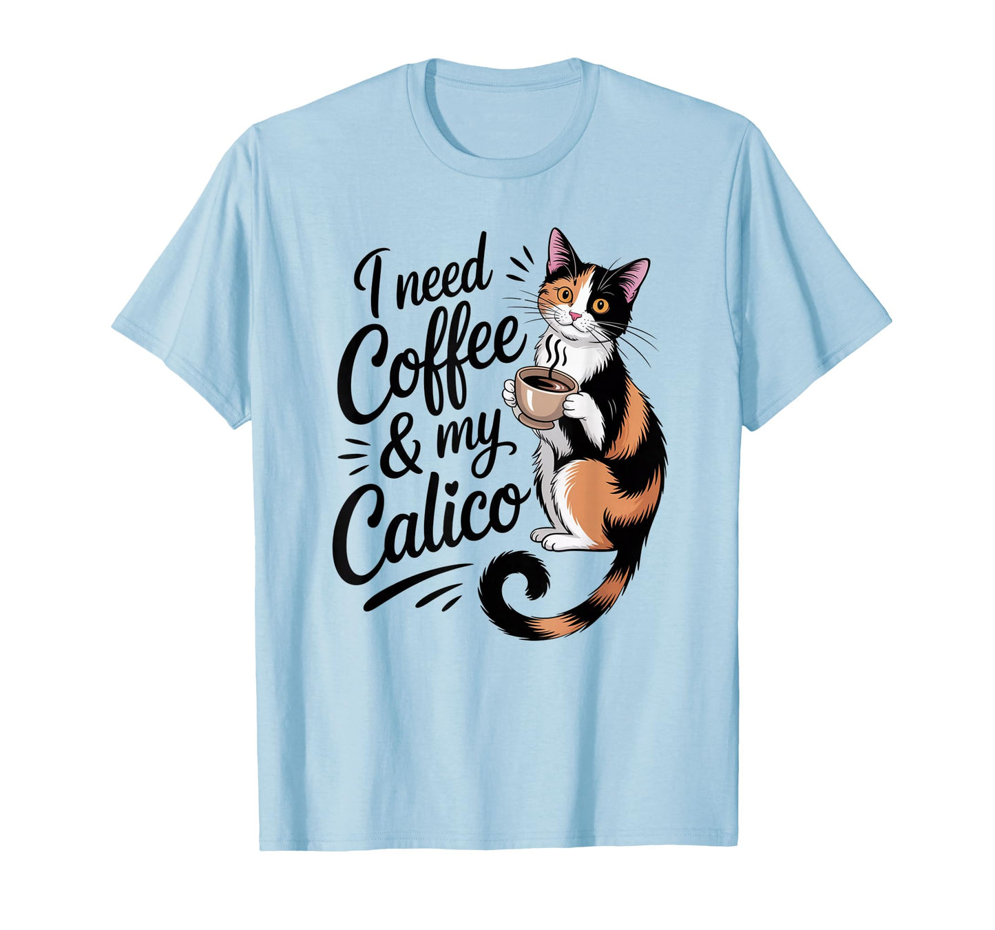 I Need Coffee & My Calico Minimalist Shirt Funny Cat Lover T-Shirt