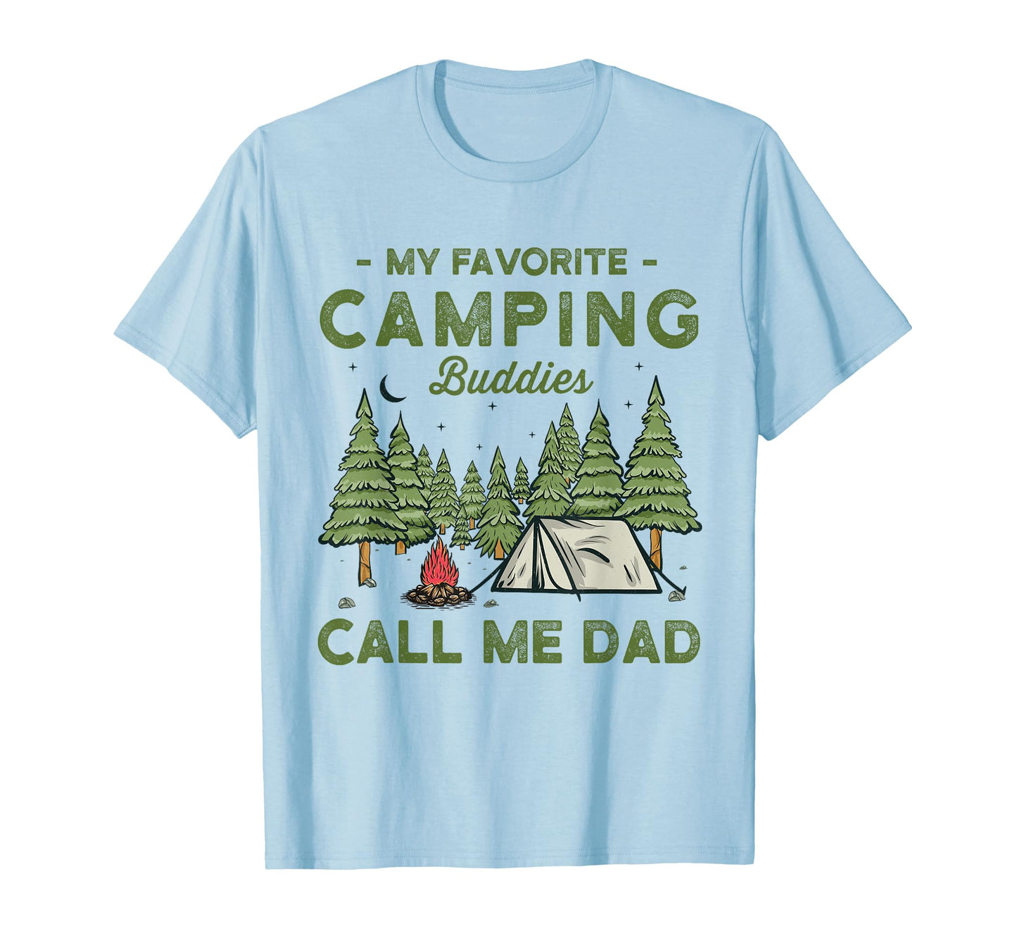 My Favorite Camping Buddies Call Me Dad Funny Father Sayings T-Shirt