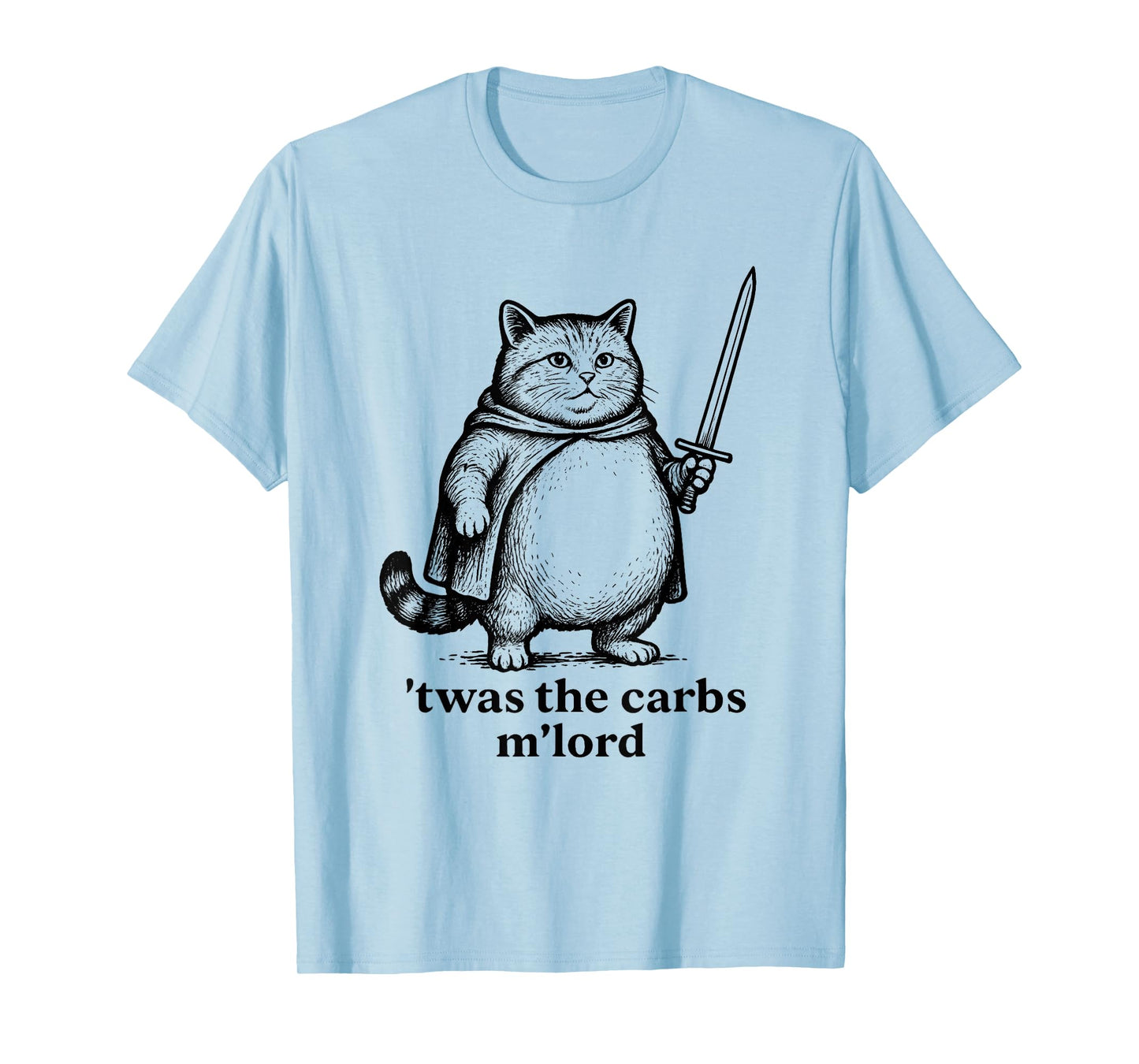 TWAS The Carbs M Lord Funny Medieval Fat Cat T-Shirt