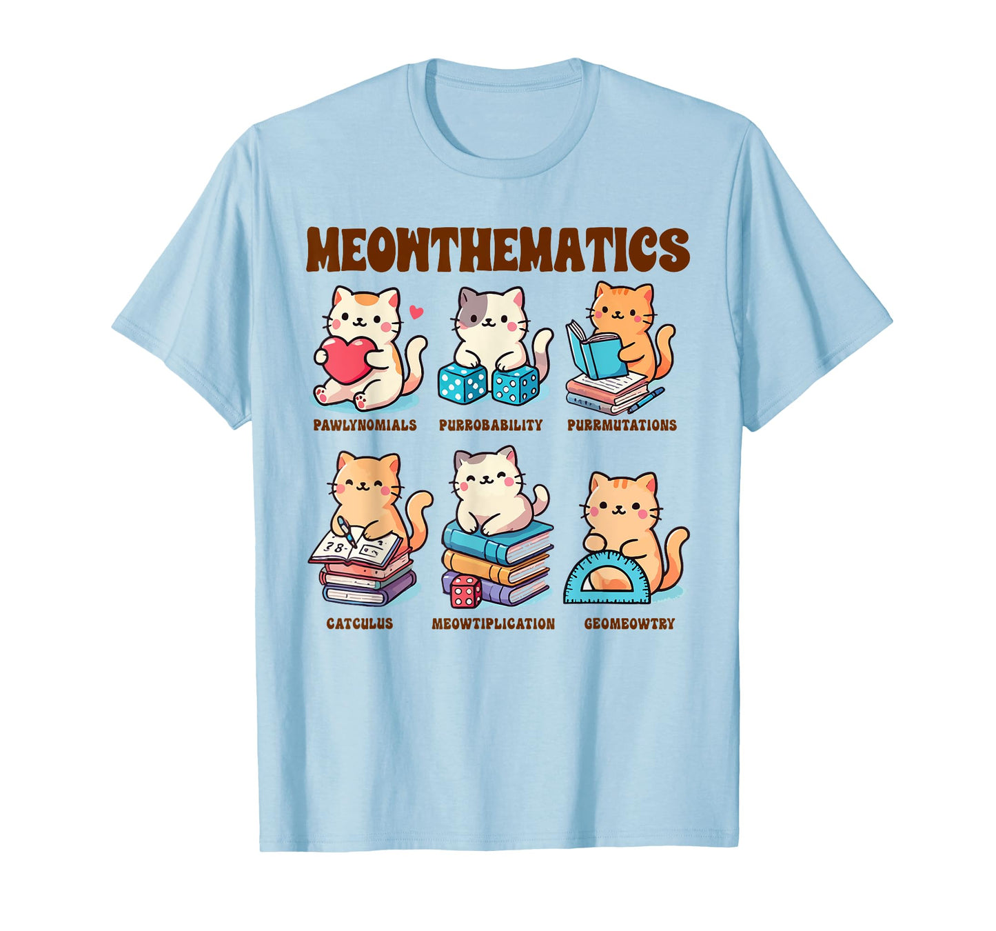 Math Teacher Math Lover Cat Mom Mathematics Meowthematics T-Shirt