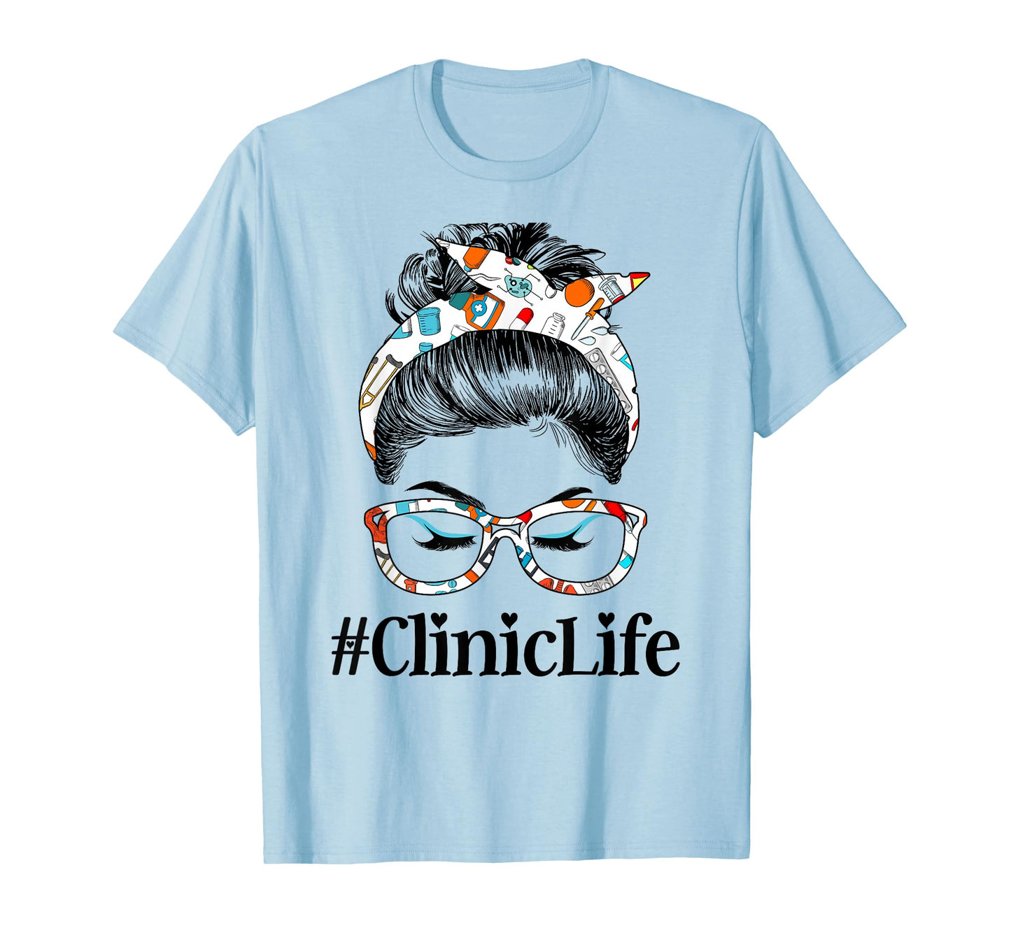 Clinic Life Messy Hair Woman Bun Healthcare worker T-Shirt