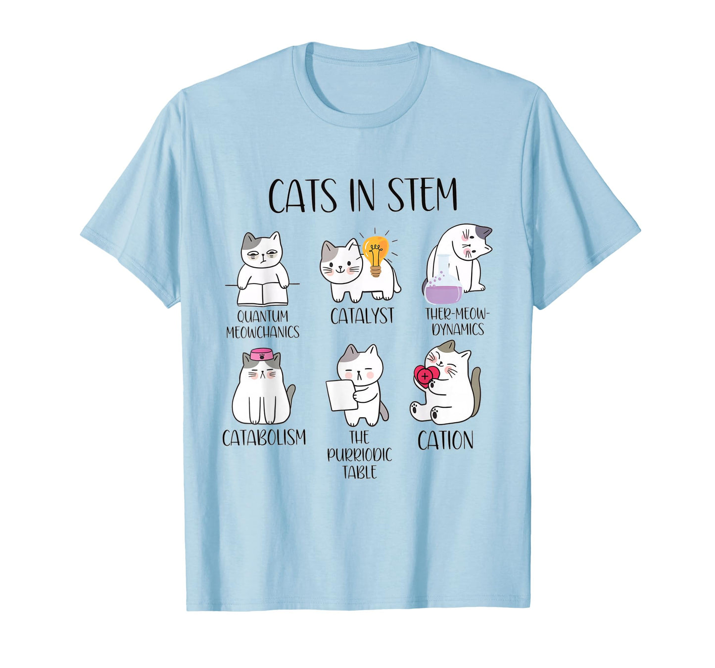 Cats in STEM Funny Cats Science Teacher Cation Catabolism T-Shirt