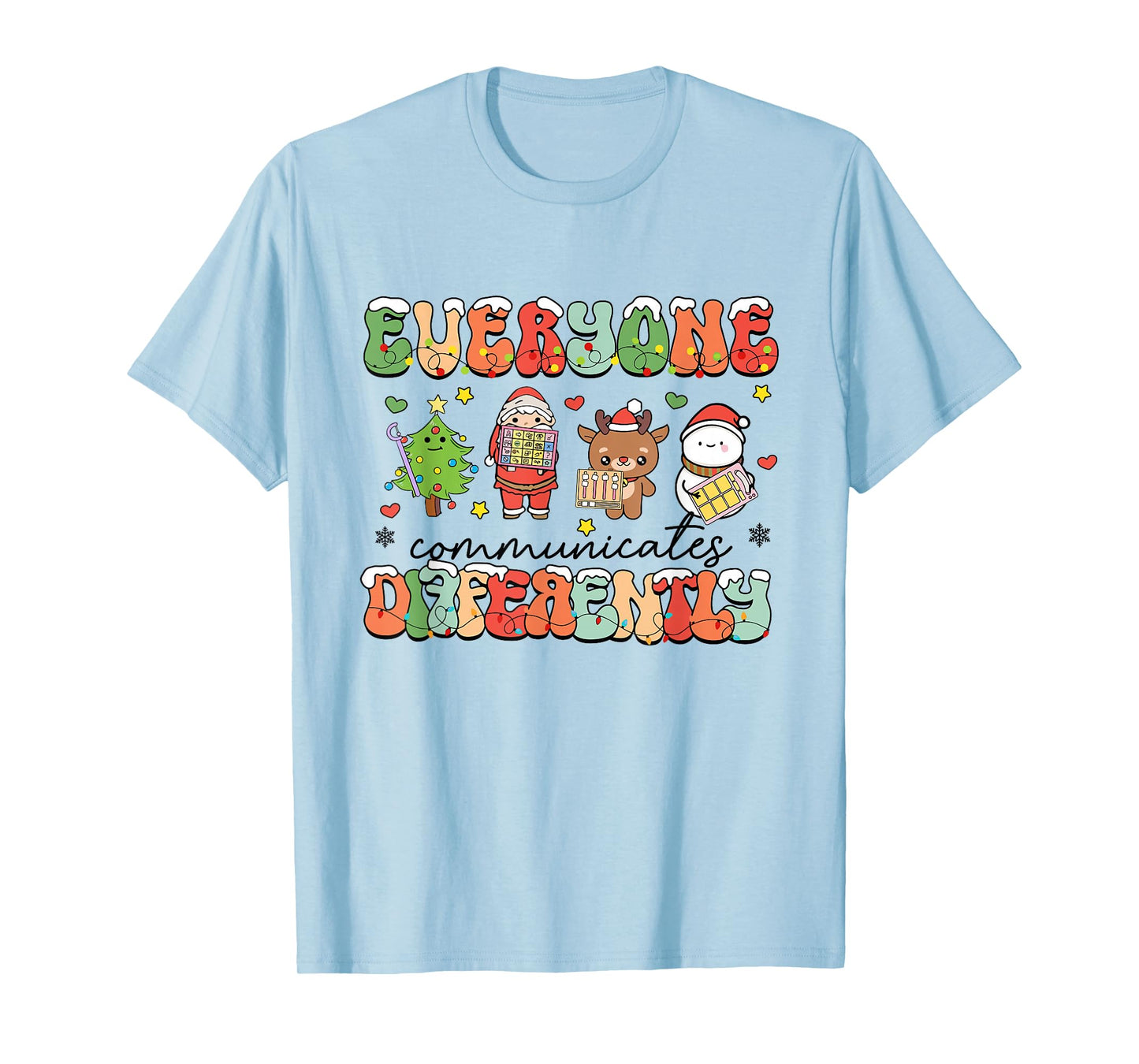 Everyone Communicate Differently Christmas Speech Therapist T-Shirt