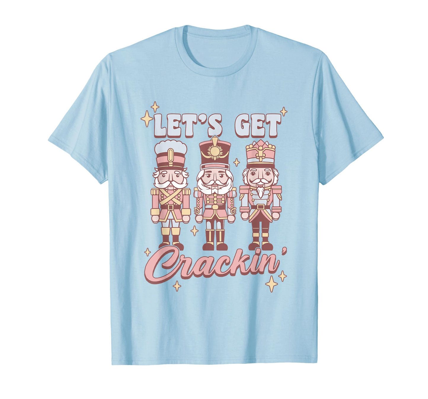Christmas Nutcracker Figurines Vintage Let's Get Crackin' T-Shirt