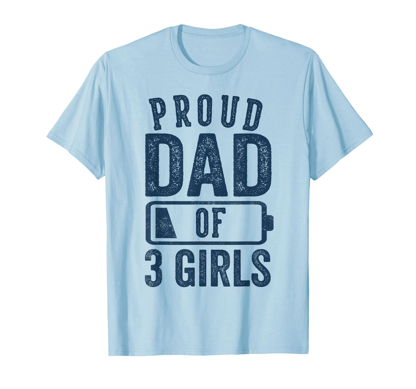 Proud Dad of 3 Girls Gifts Daddy of Three Daughters T-Shirt