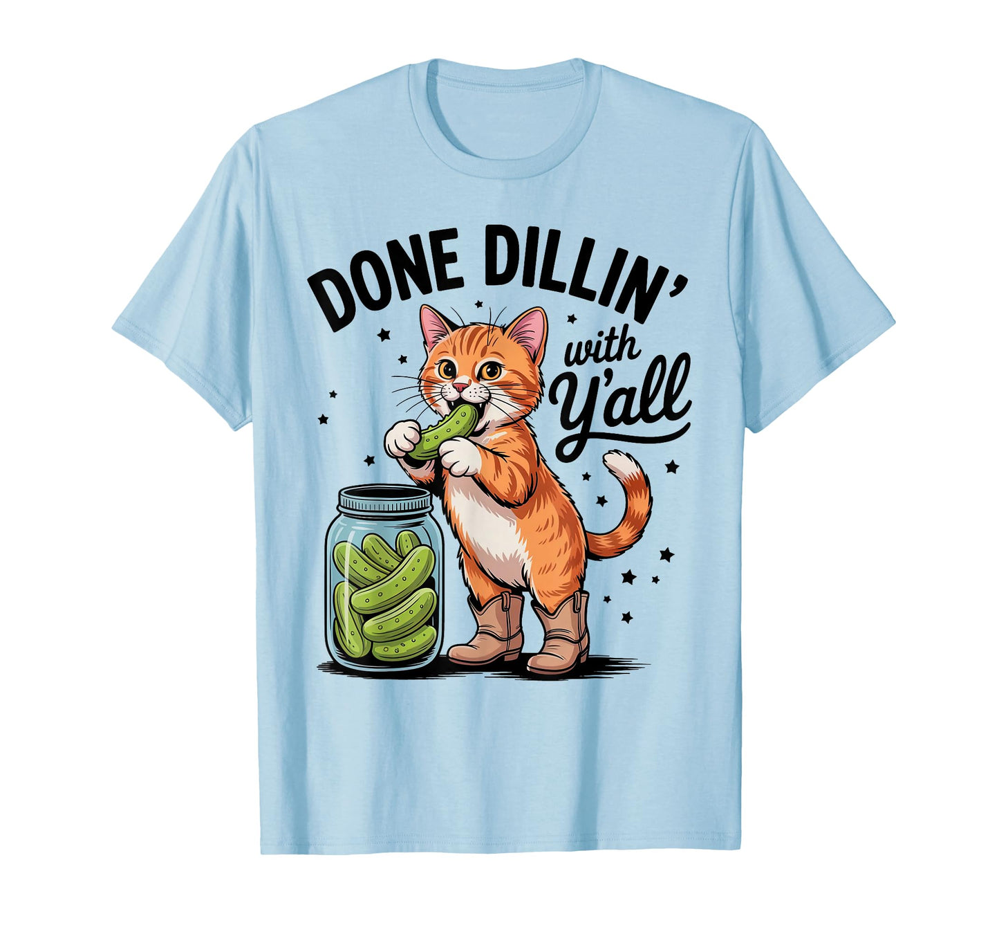 Pickle Orange Cat Done Dillin' with Y'all Pickle Orange Cat T-Shirt