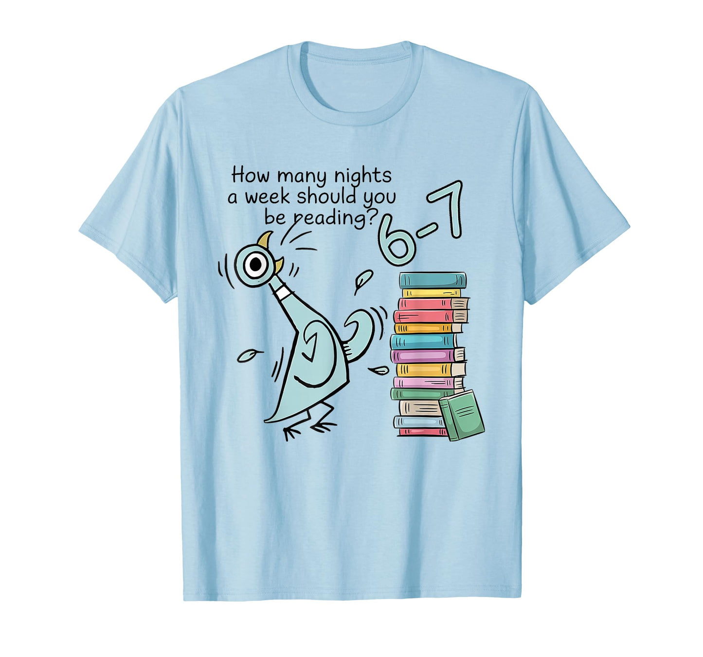 How Many Nights A Week Should You Be Reading 6–7 Teacher T-Shirt