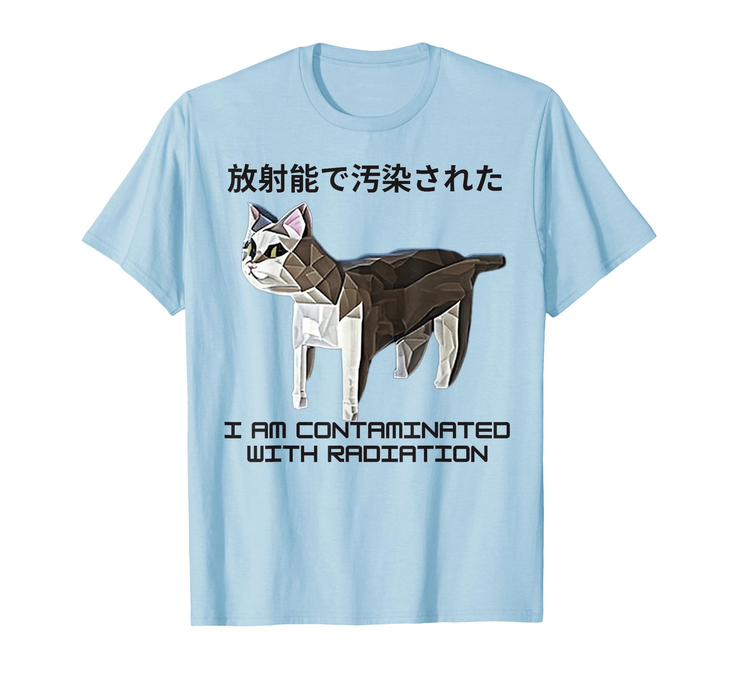 I am Contaminated With Radiation Japanese Cat Meme T-Shirt