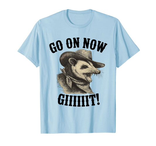 Cowboy Opossum Western Country Possum Go On Now Git T-Shirt