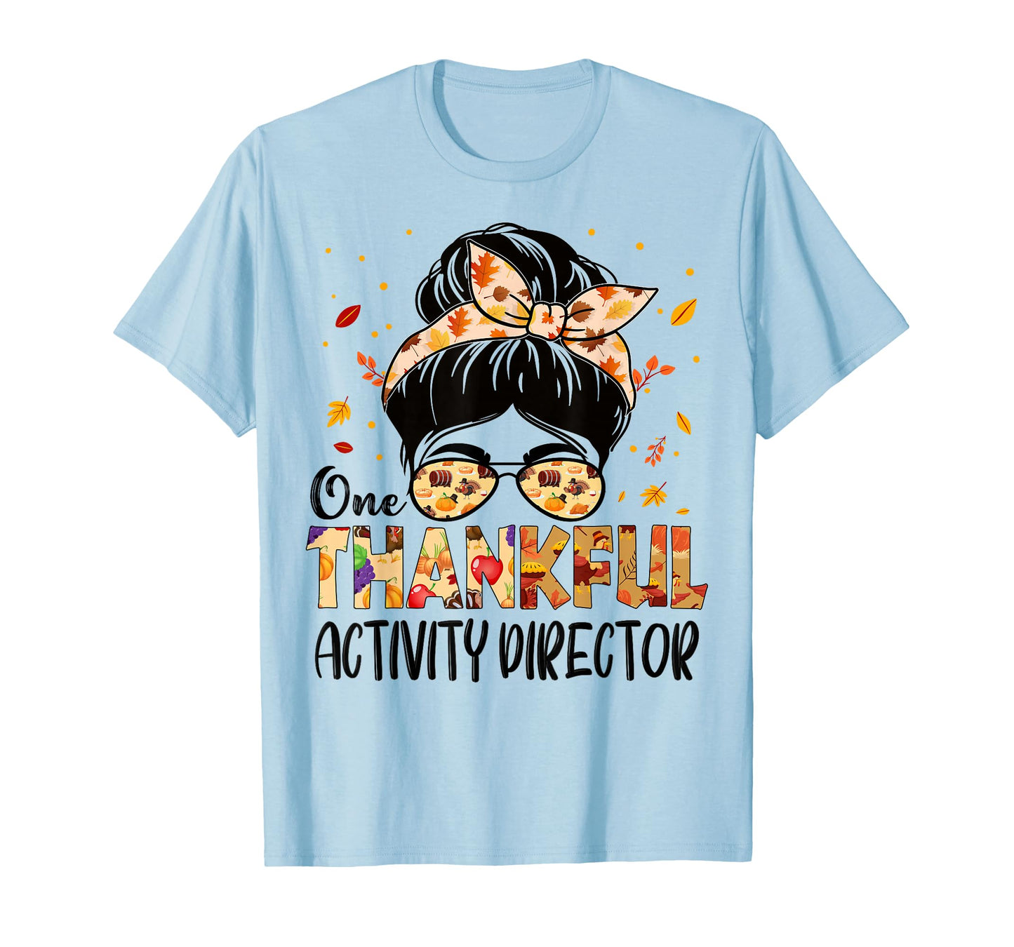 Activity Director One Thankful Thanksgiving Fall Autumn T-Shirt