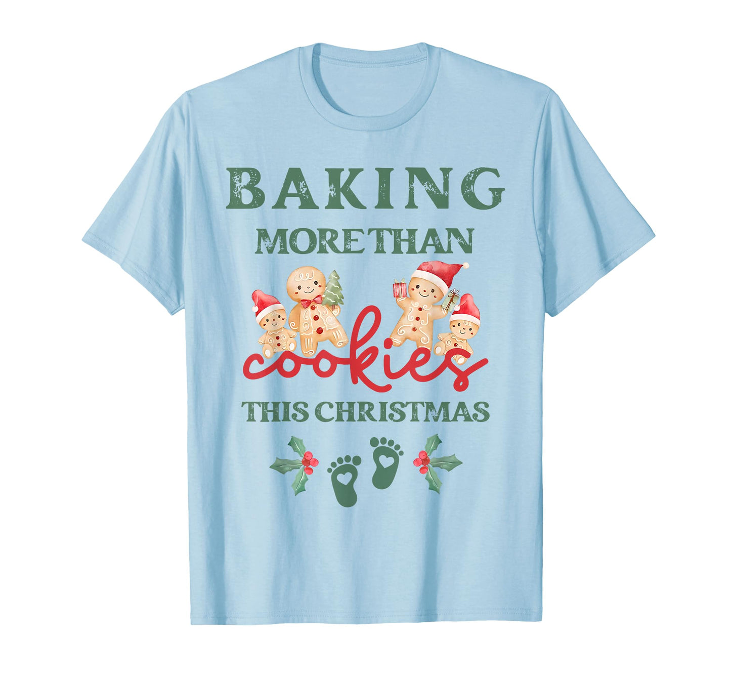 Baking More Than Cookies This Christmas Pregnant Mom to Be T-Shirt