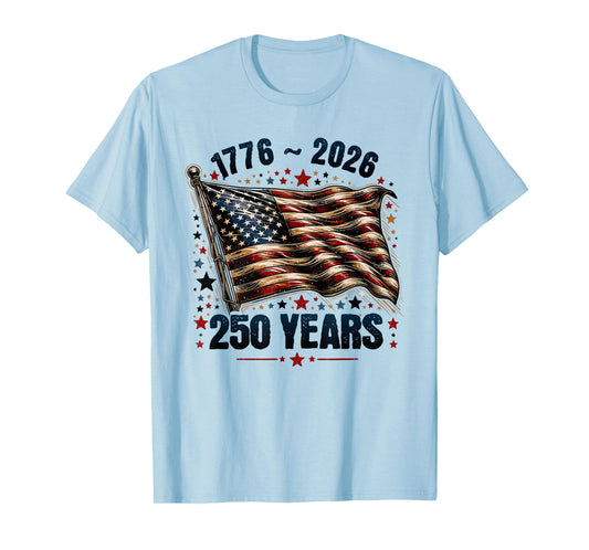 Flag and Stars 250 Years 1776-2026 250th Birthday T-Shirt