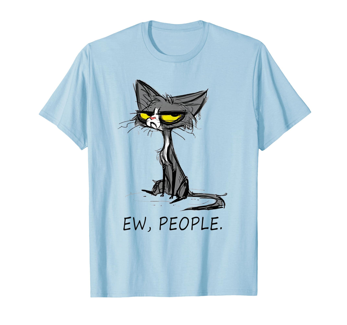 Funny Cat Ew People Meowy Cat Lovers Men Womens Gifts T-Shirt