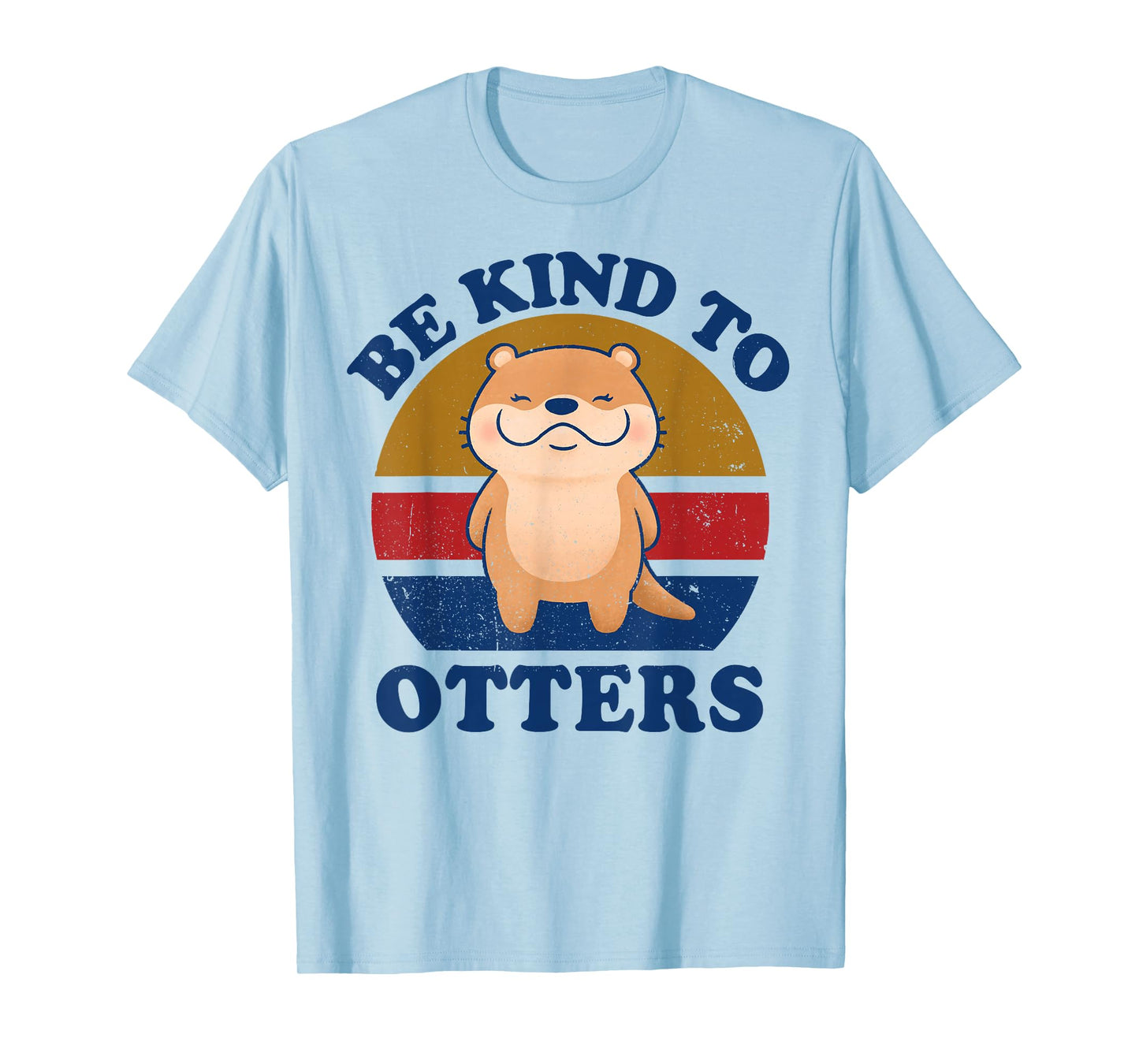 Otter-Shirt Be Kind to Otters Women Kids Toddler Boys Girls T-Shirt