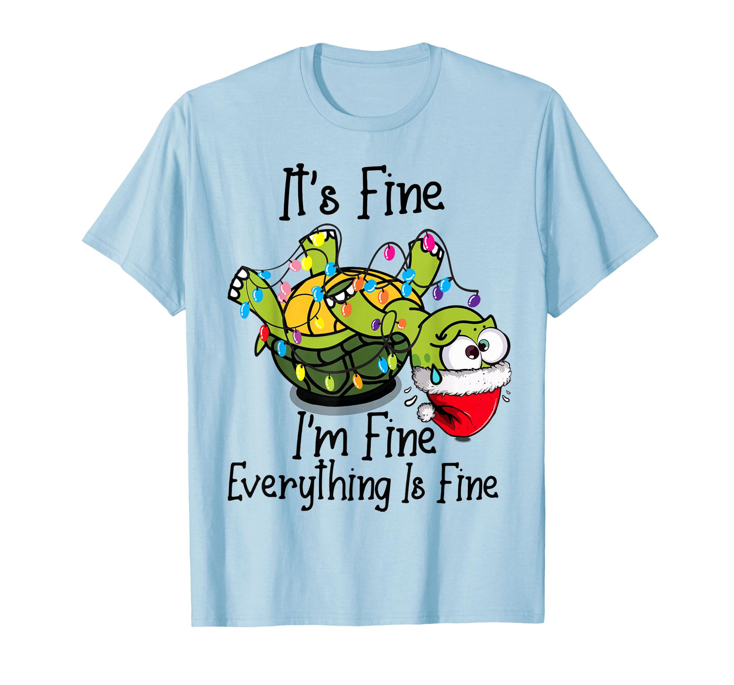 Funny Christmas Turtle It's fine I'm fine Everything is fine T-Shirt