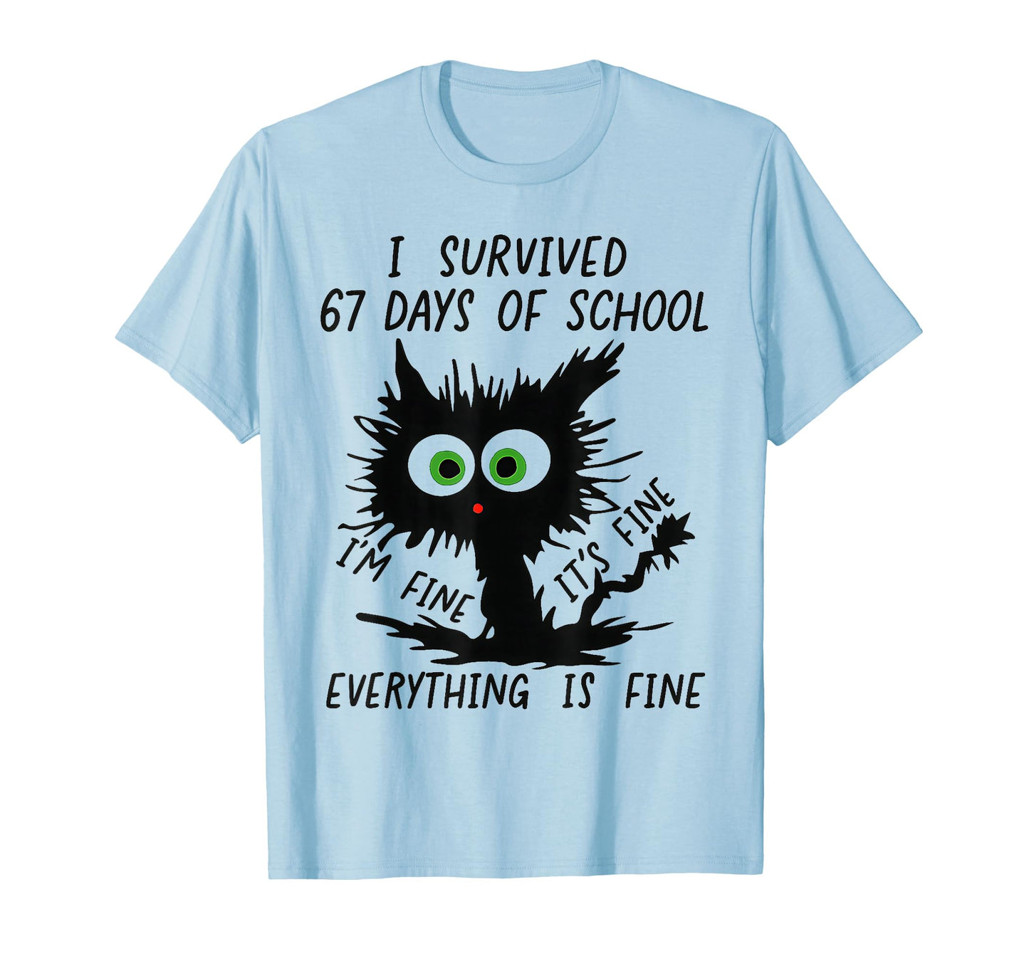 I Survived 67 Days of School Funny Teachers Students Humor T-Shirt