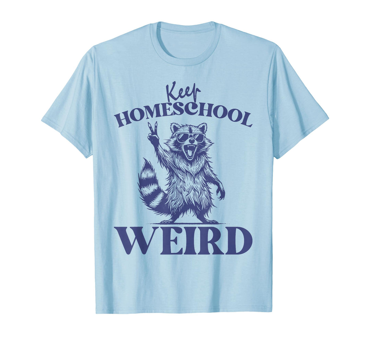 Keep Homeschool Weird Funny Retro Homeschool Mom Raccoon T-Shirt