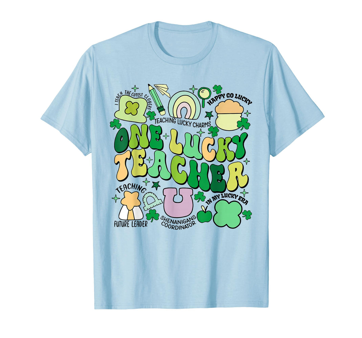 One Lucky Teacher St. Patrick's Day Irish Teacher Lucky Era T-Shirt