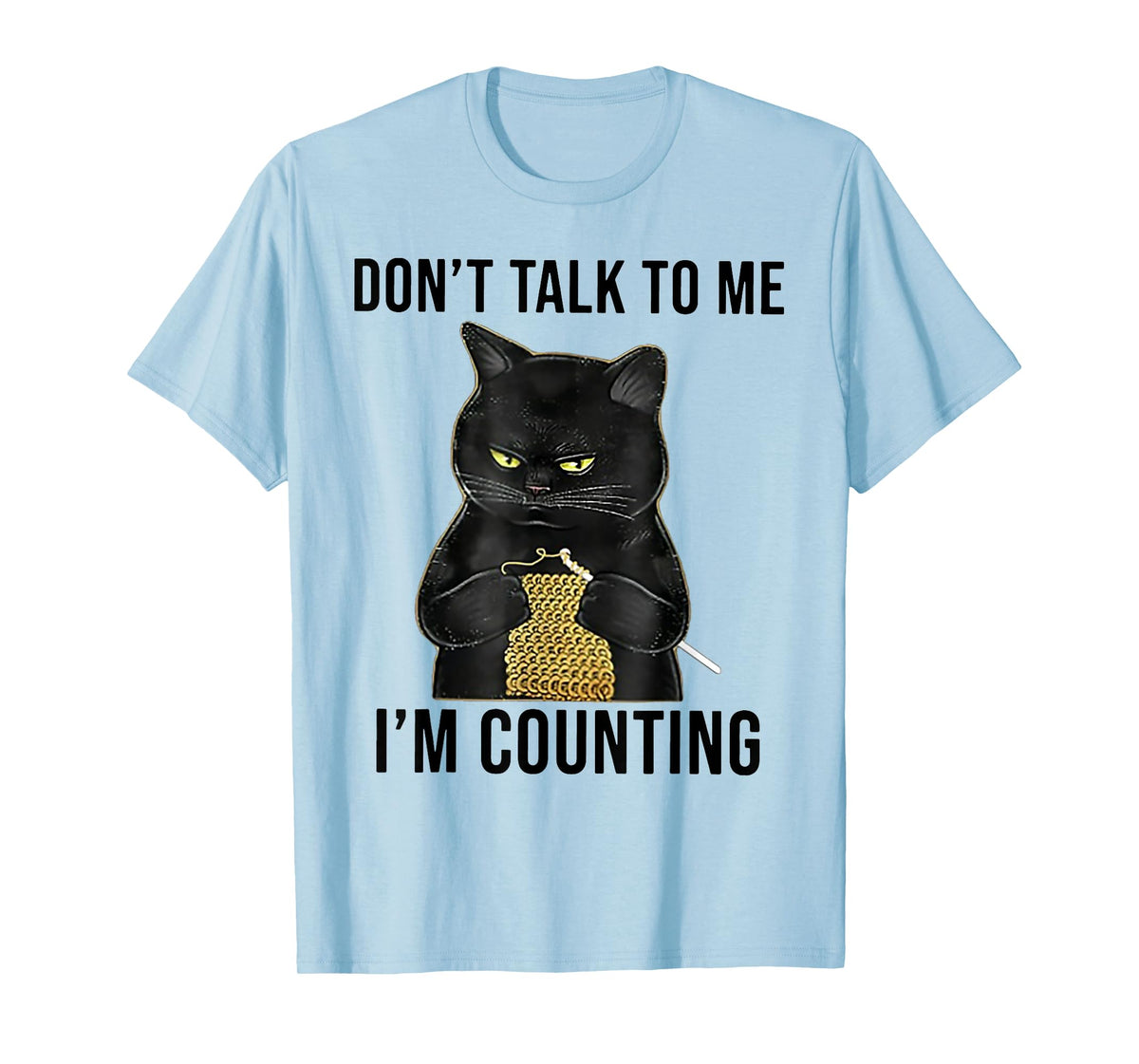 Don't Talk To Me I'm Counting Funny Cat Kniting Men Women Kids T-Shirt