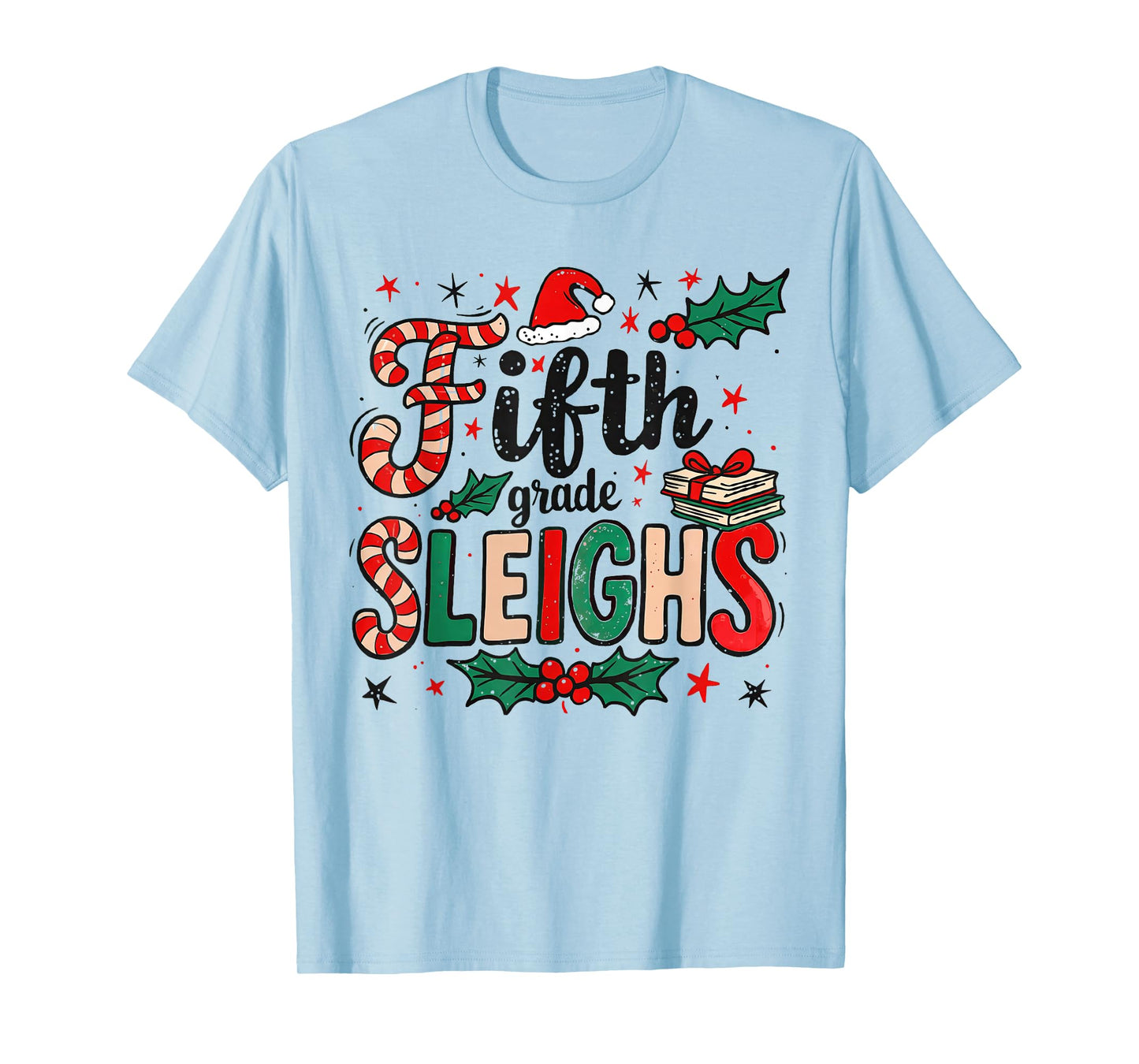 Fifth Grade Sleighs Funny Christmas Teacher T-Shirt