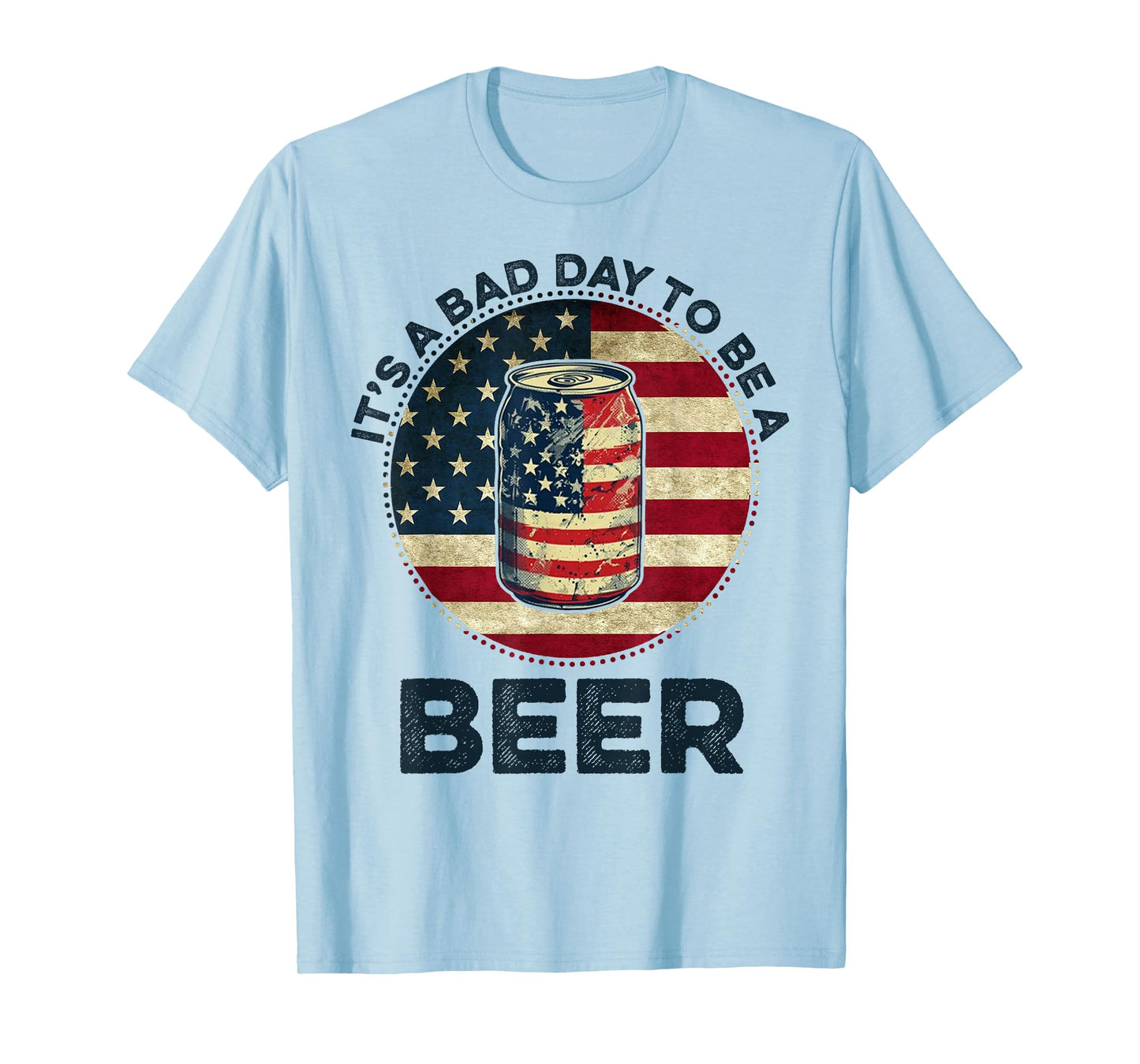 American Flag Beer Glass It's a Bad Day to Be a Beer Vintage T-Shirt