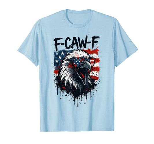 F-Caw-F Eagle Bird USA Flag Patriotic Funny Fourth of July T-Shirt