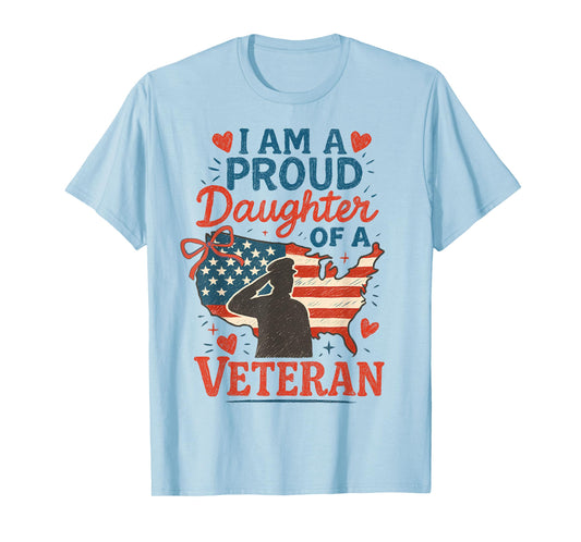 I'm A Proud Daughter Of A Veteran Father's Day Veterans Day T-Shirt