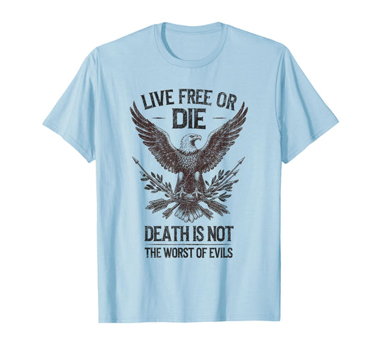 Live Free Or Die Patriotic USA American 4th of July T-Shirt