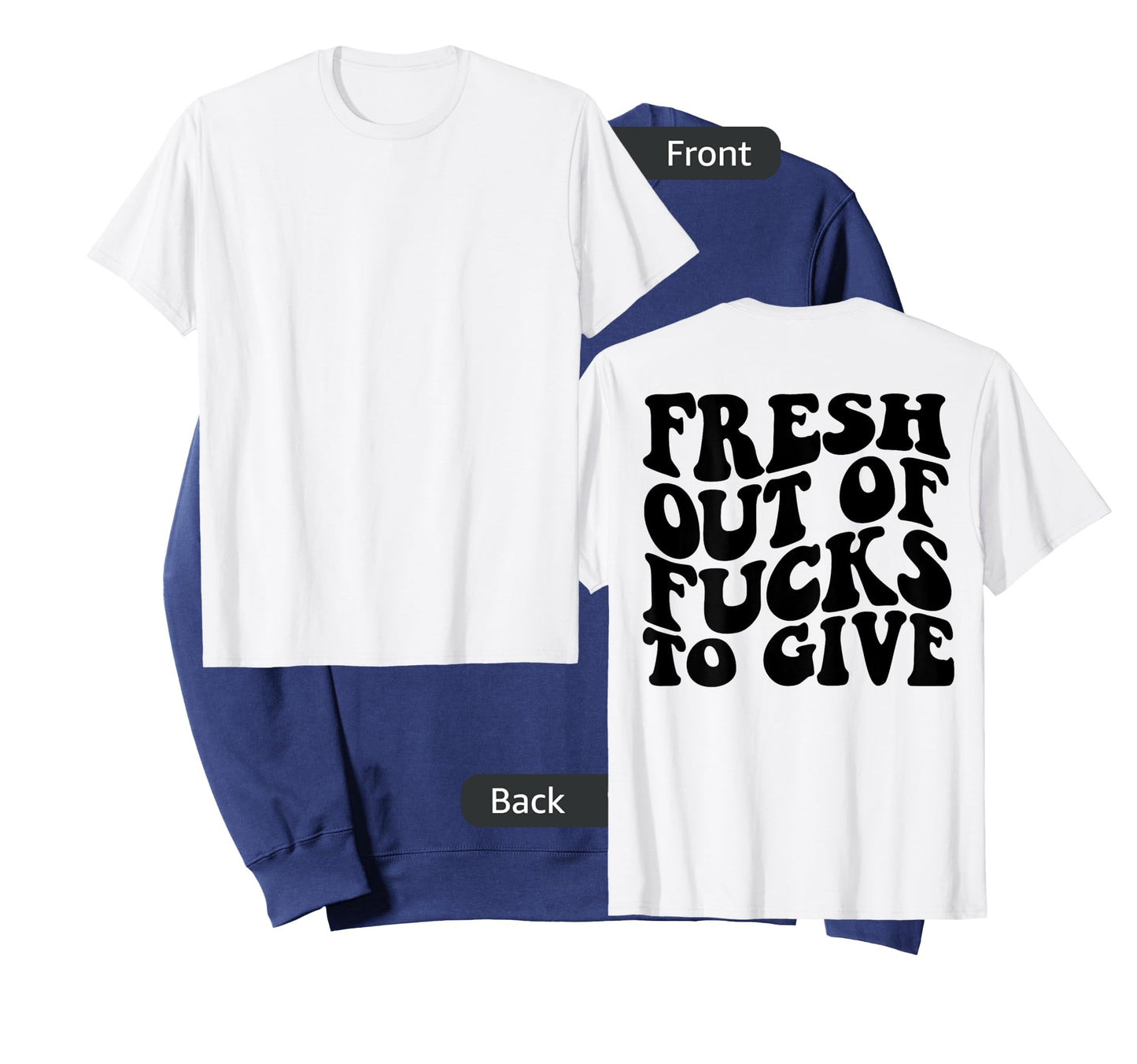 Fresh out of fucks to give T-Shirt