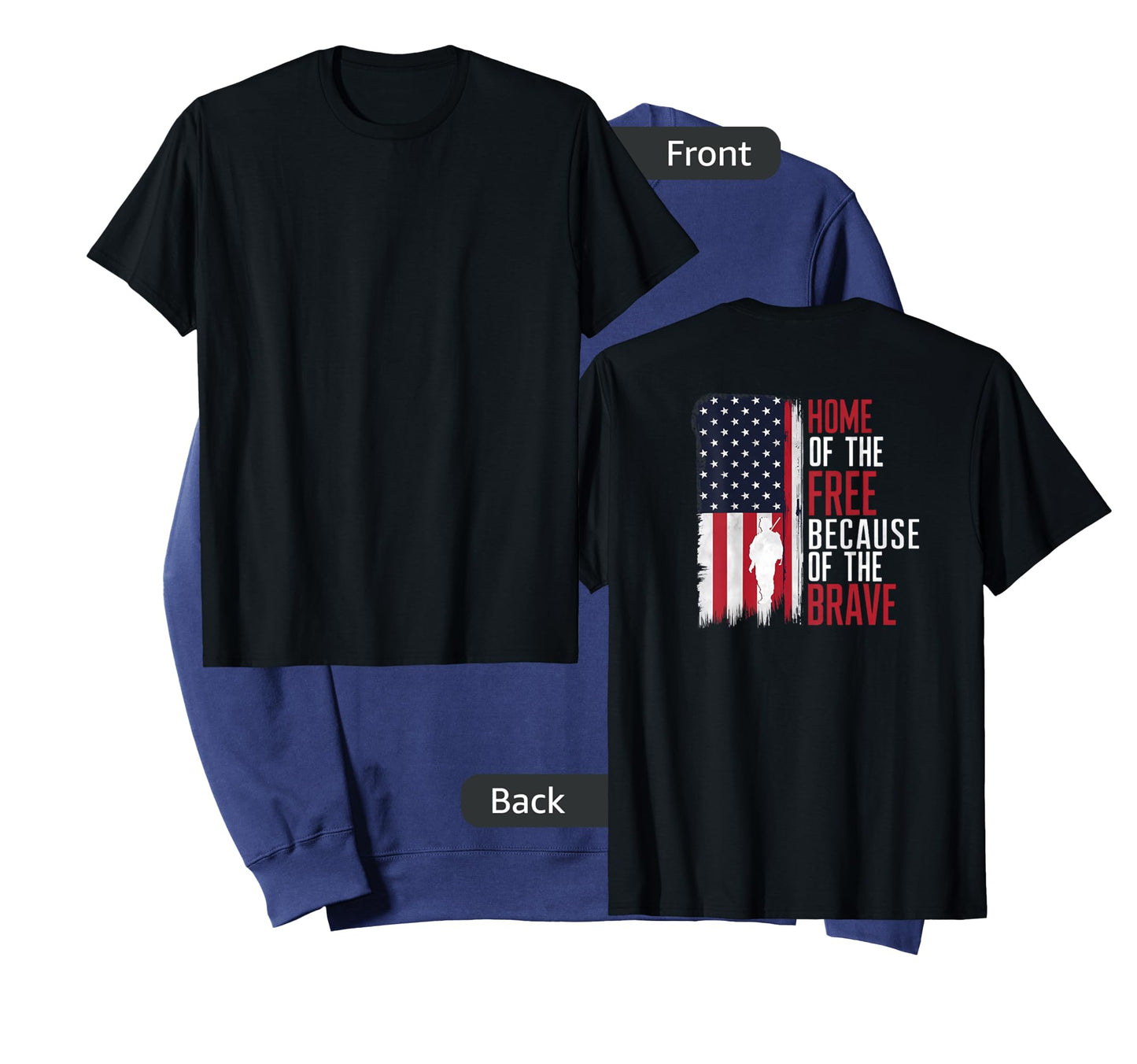 Home Of The Free Because Of The Brave Veterans Print On Back T-Shirt