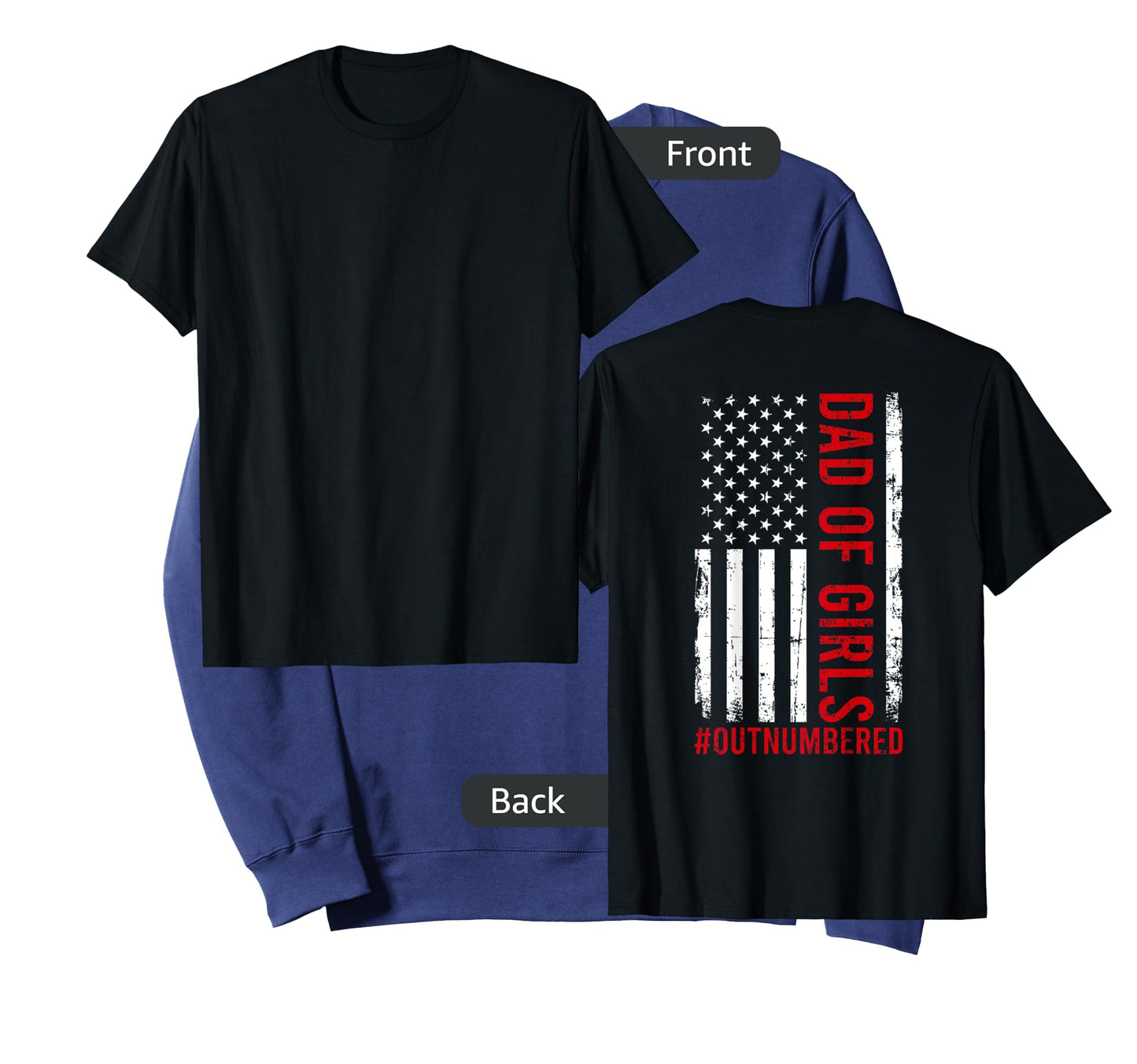 Proud Dad Of Girls Outnumbered USA American Flag Fathers Day T-Shirt