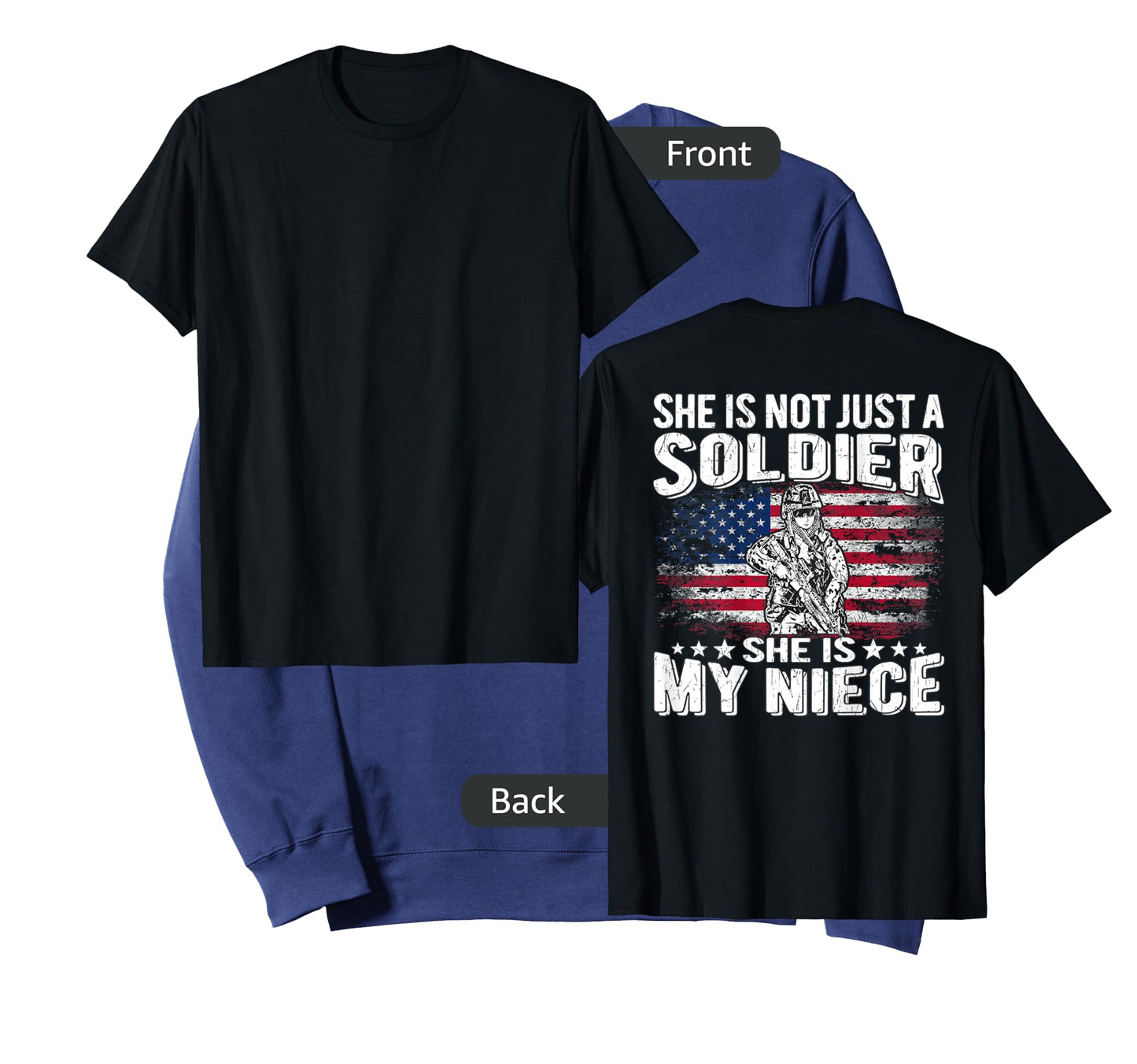 My Niece Is A Soldier - Patriotic Proud Military Aunt Uncle Women Men T-Shirt