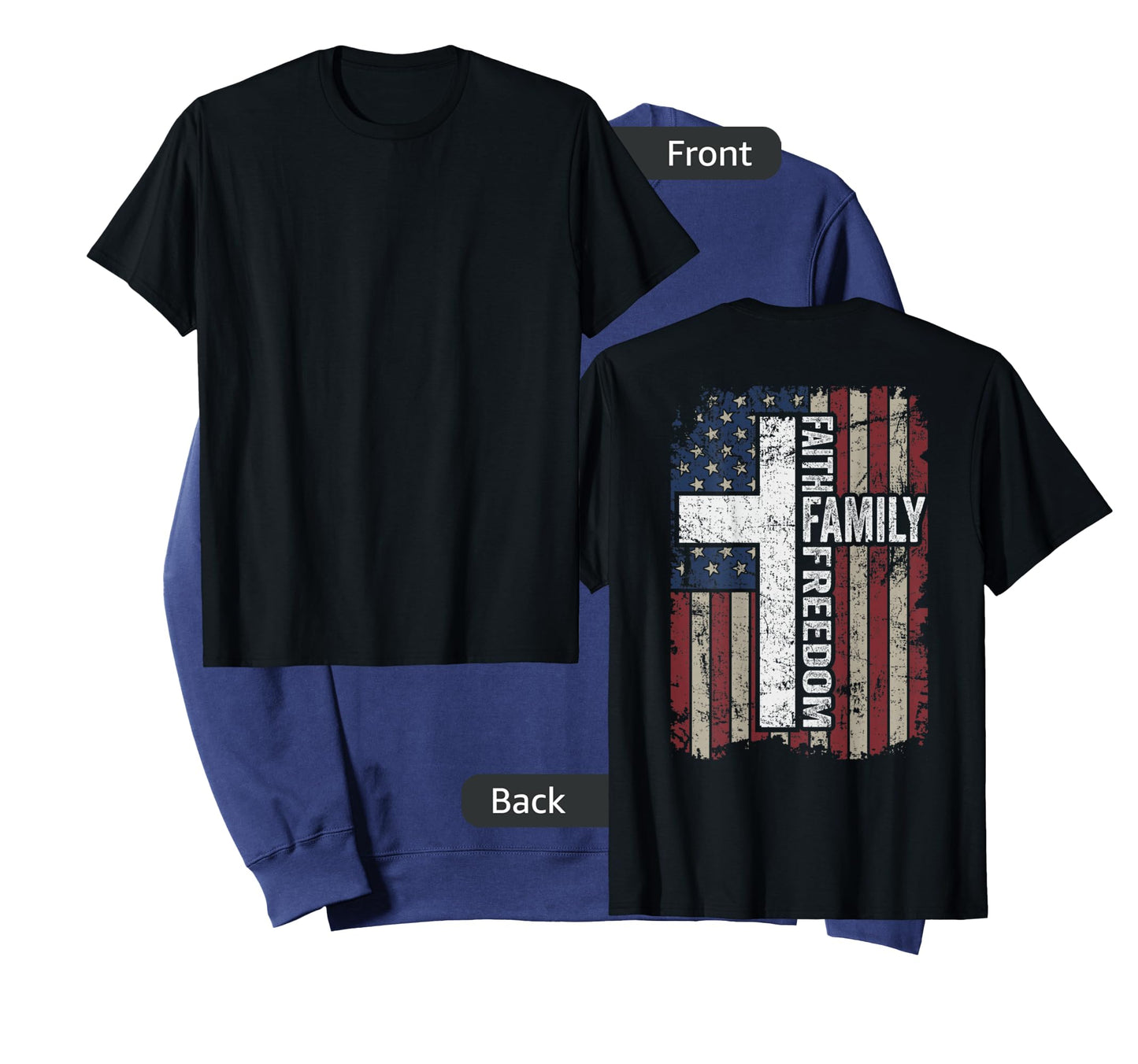 Faith Family Freedom - Christian Vintage USA Flag - ON Back T-Shirt