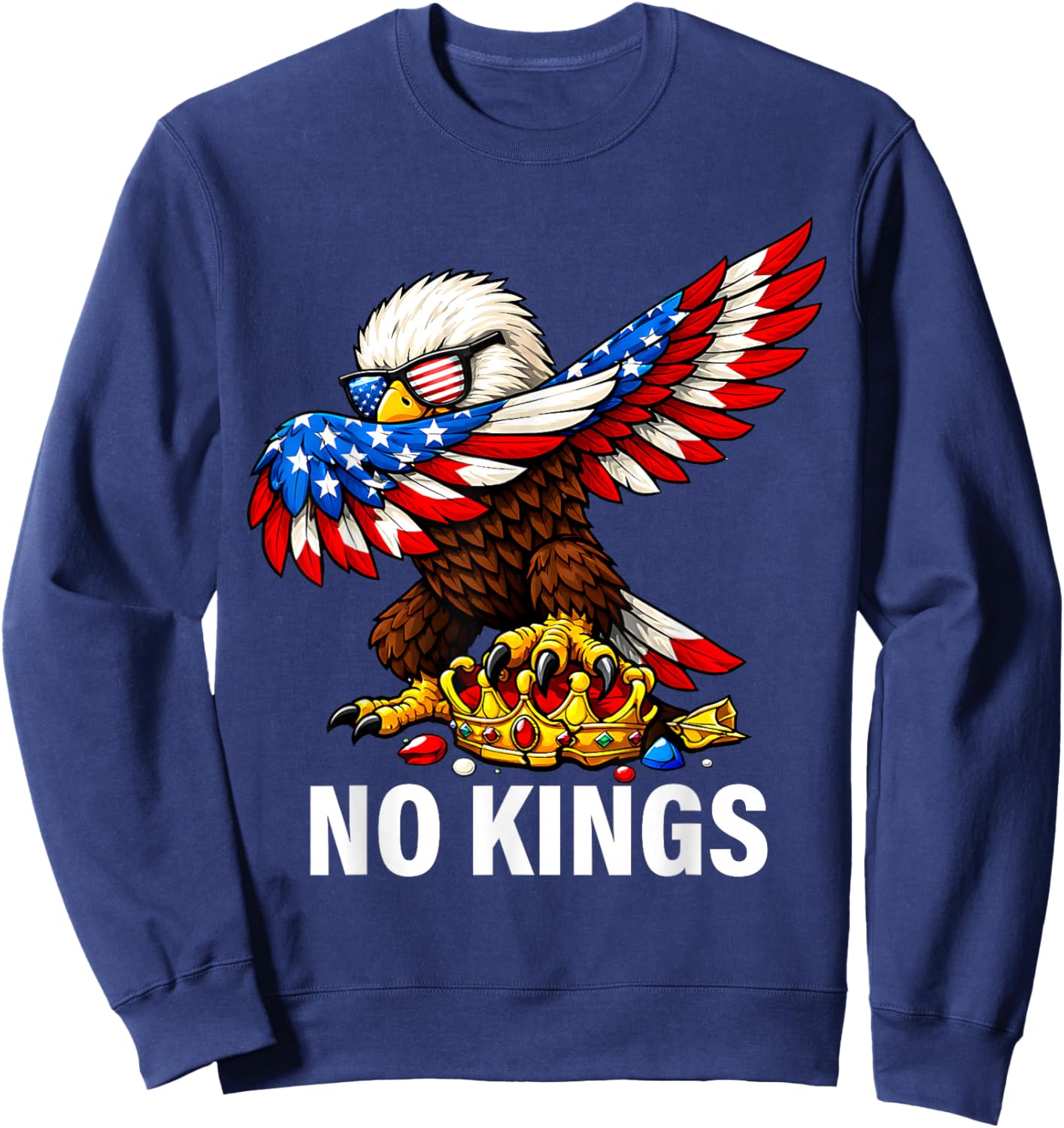 No Kings in America Shirt USA Flag Eagle Patriotic No Kings T-Shirt - Sweatshirt | Navy
