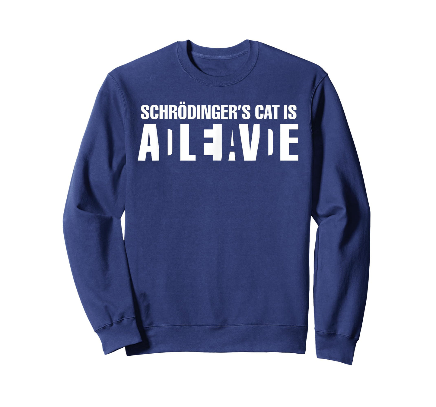 Schrodinger's Cat is Dead Alive Men Women Kids T-Shirt