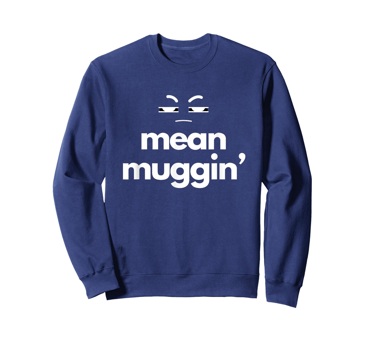 Mean Muggin' T-Shirt