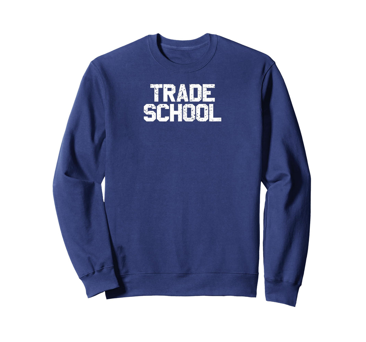 Trade School Funny Blue Collar Worker College T-Shirt