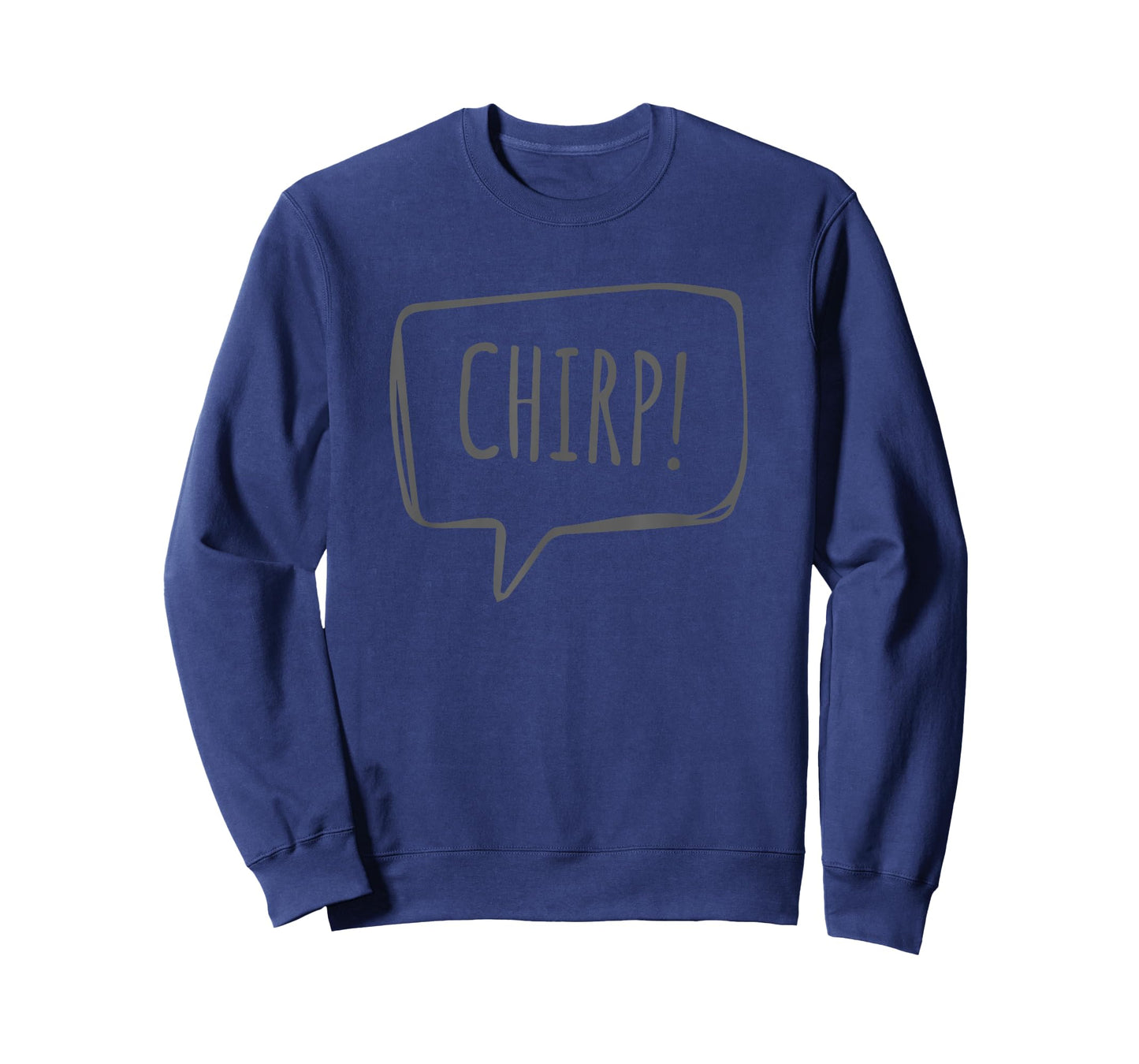 Chirp! Cute Bird or Chick Animal Sound Slogan T-Shirt