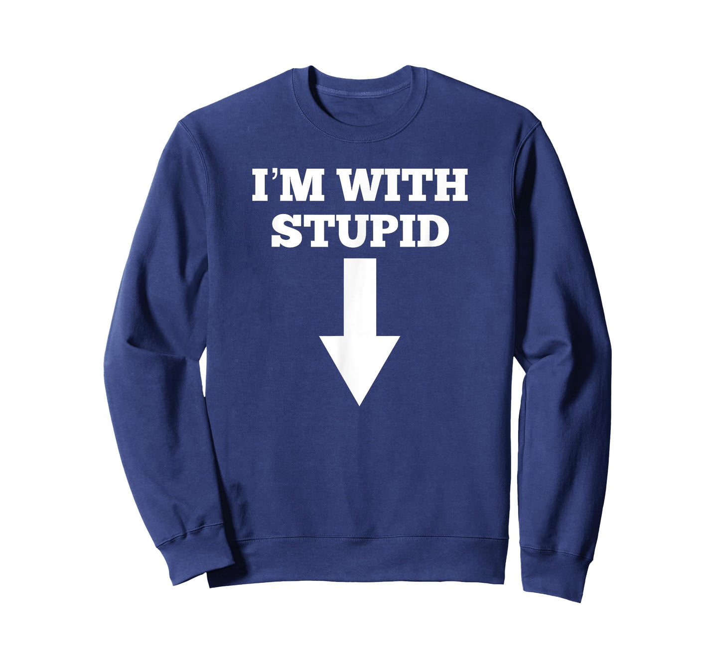Funny I'm with Stupid and Arrow Pointing Down Shirt T-Shirt