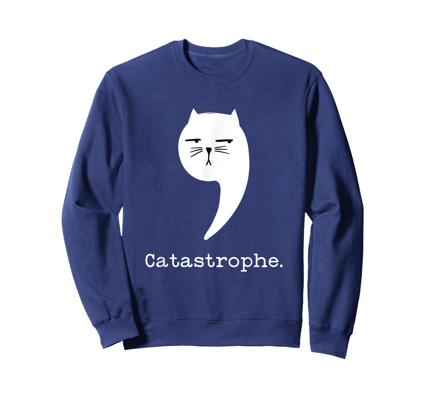 Sarcastic Cat Attitude Funny Castastrophe Grammar Nerd Joke T-Shirt for Men Women Kids