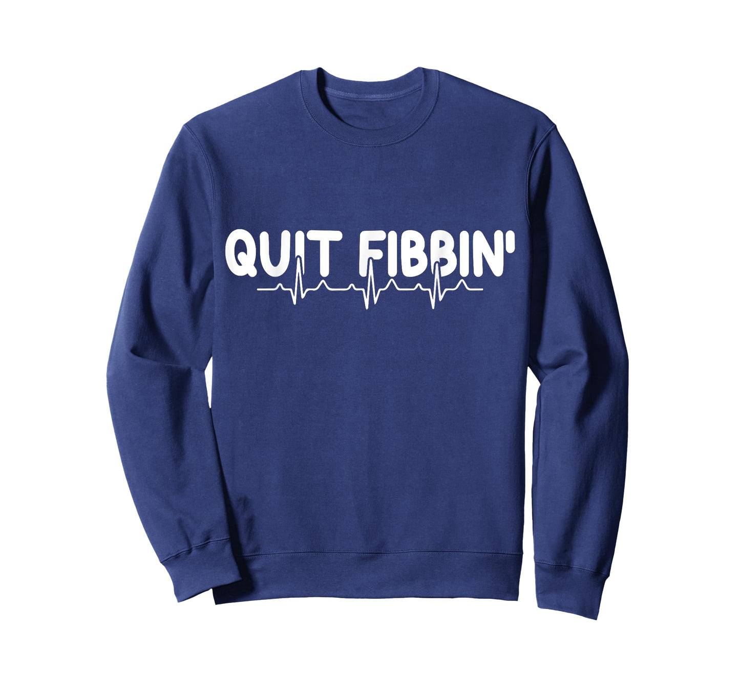 Atrial Fibrillation Funny RN Nurse Quit Fibbin Nurse EKG T-Shirt