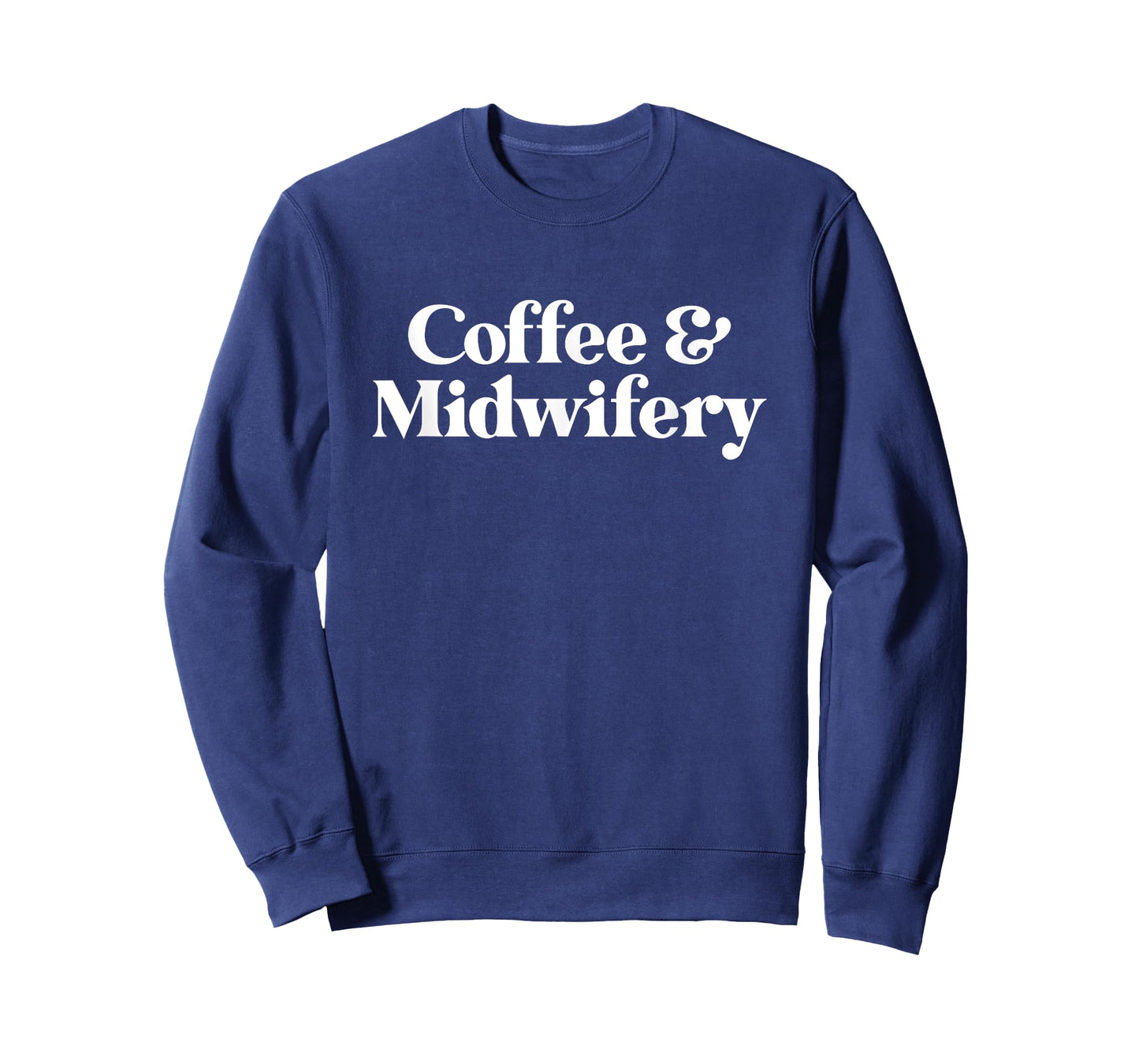 Coffee and Midwifery or Midwife for Women T-Shirt