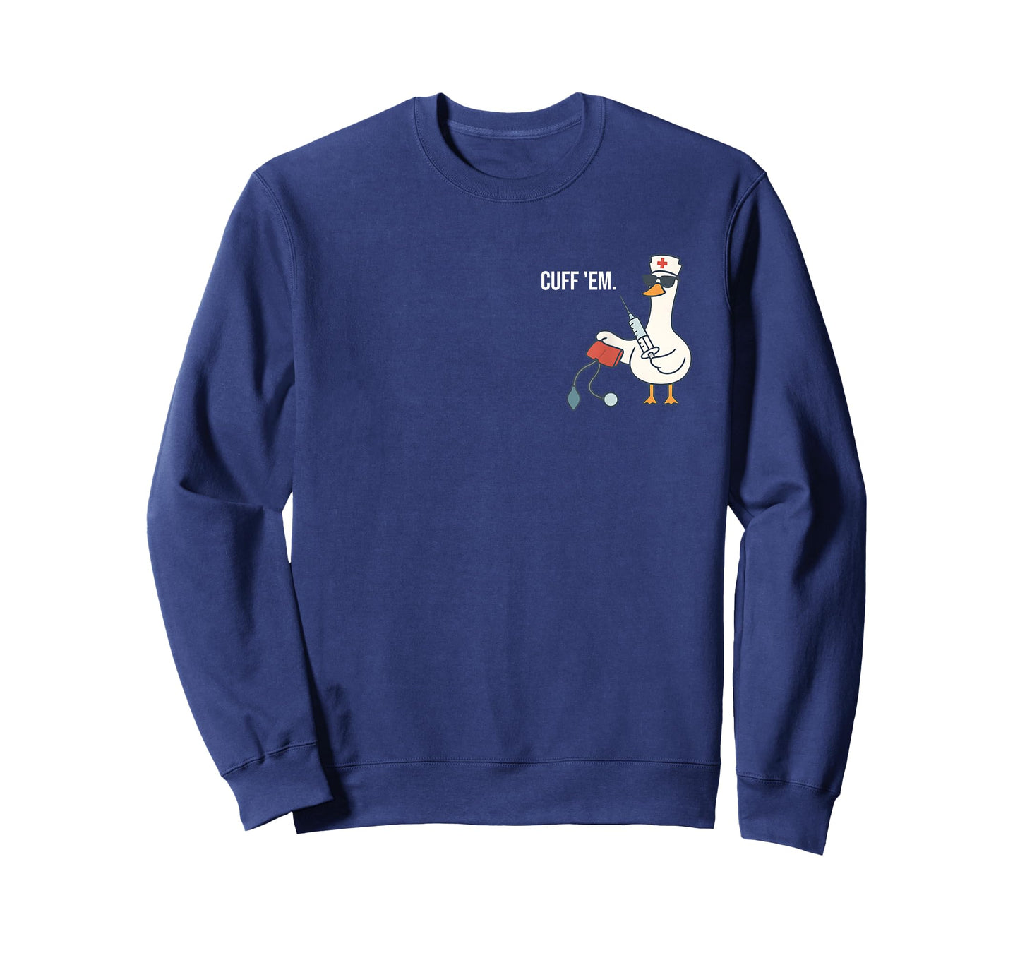Cuff 'Em Goose Nurse Funny Silly Goose Nurse T-Shirt