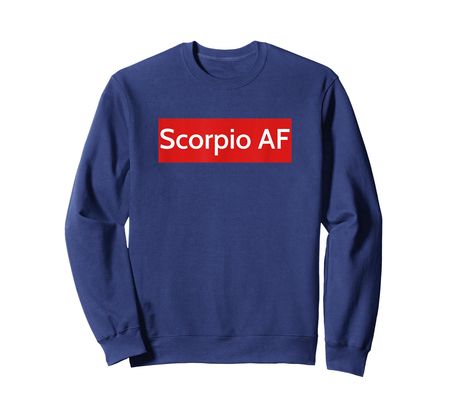 Fun & Fancy Scorpio Astrology Sign Scorpio AF Zodiac Gift T-Shirt