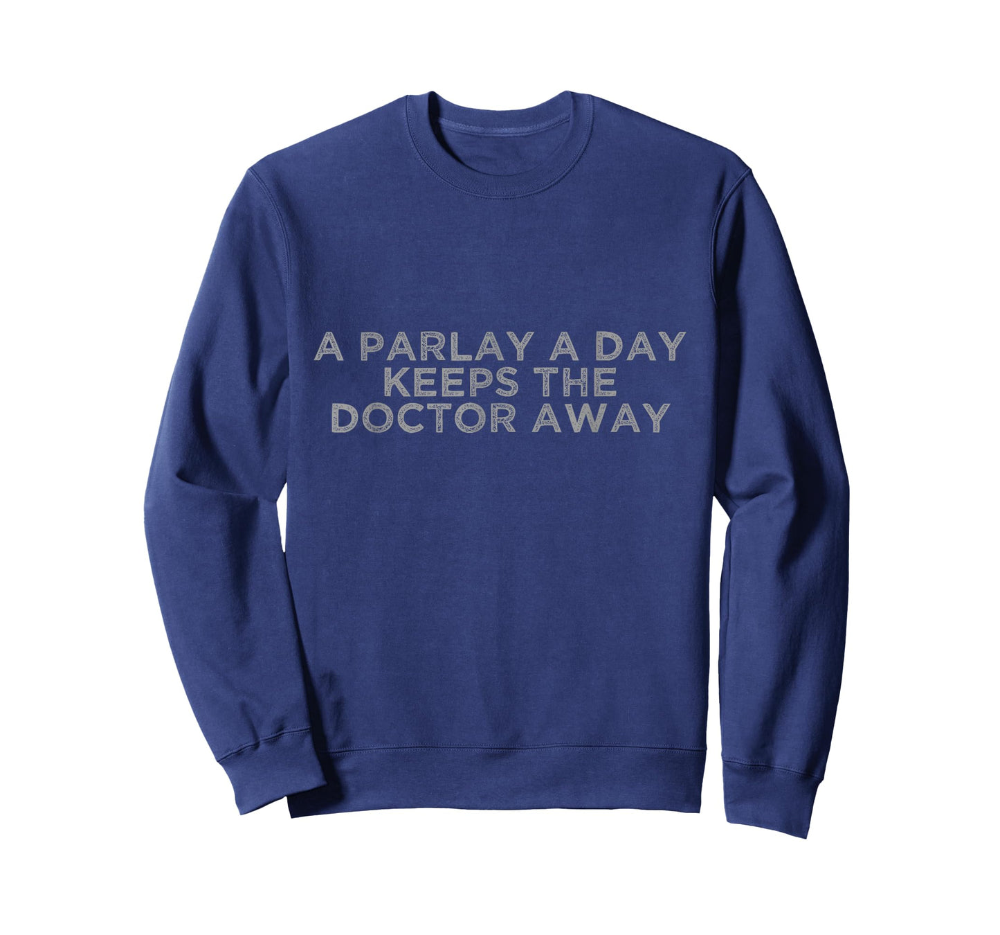 A Parlay A Day Keeps The Doctor Away Sports Betting Gambler T-Shirt