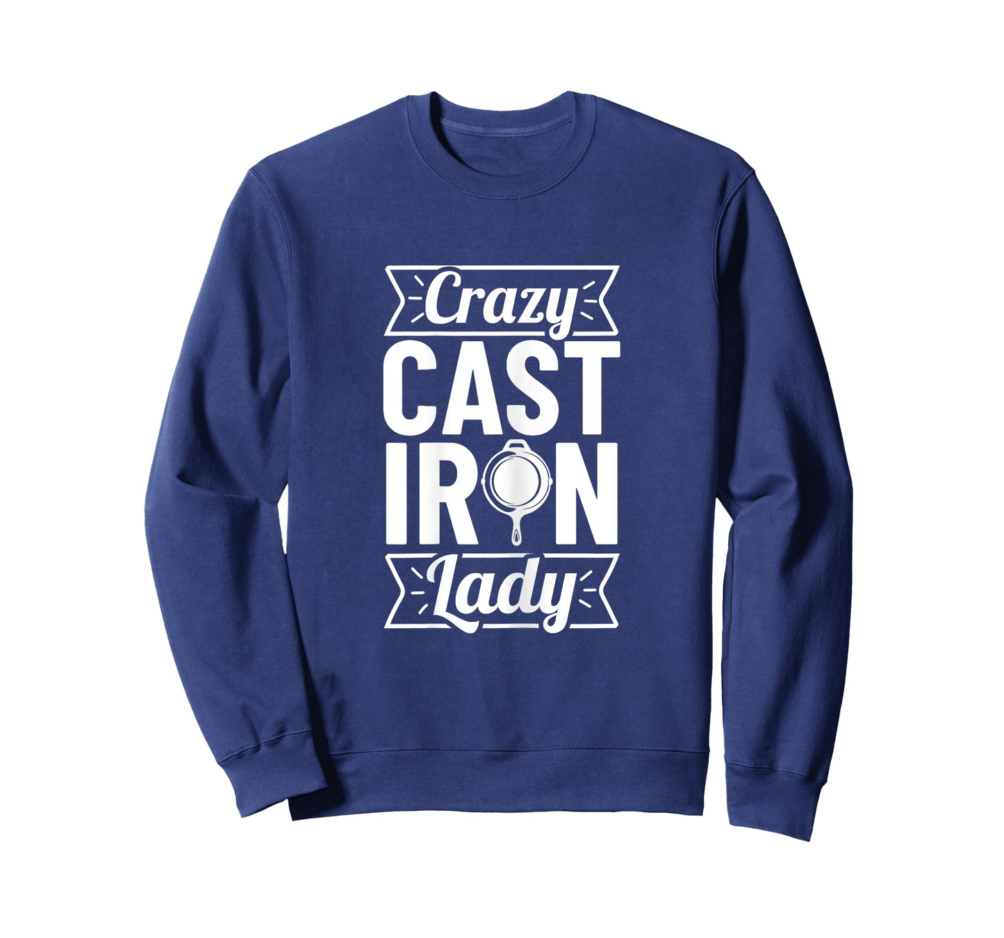 Crazy Cast Iron Lady T-Shirt