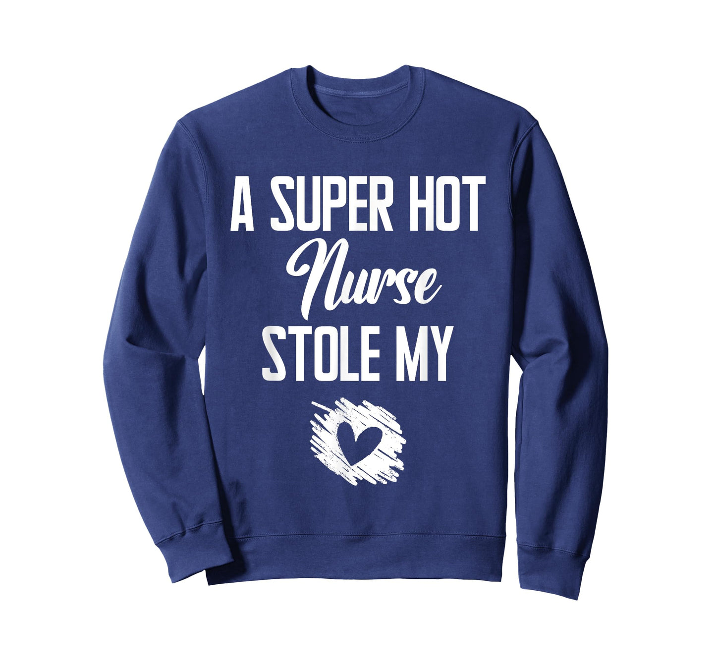 A Super Hot Nurse Stole My Heart Cute I Love T-Shirt