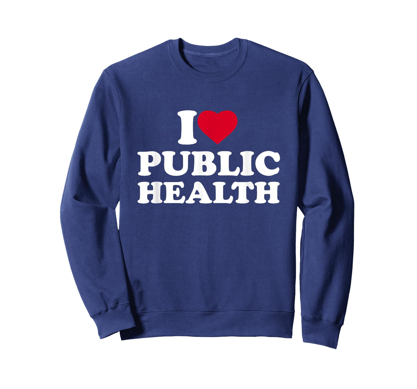 I Love Public Health Lover Worker Nurse Doctor Healthcare T-Shirt