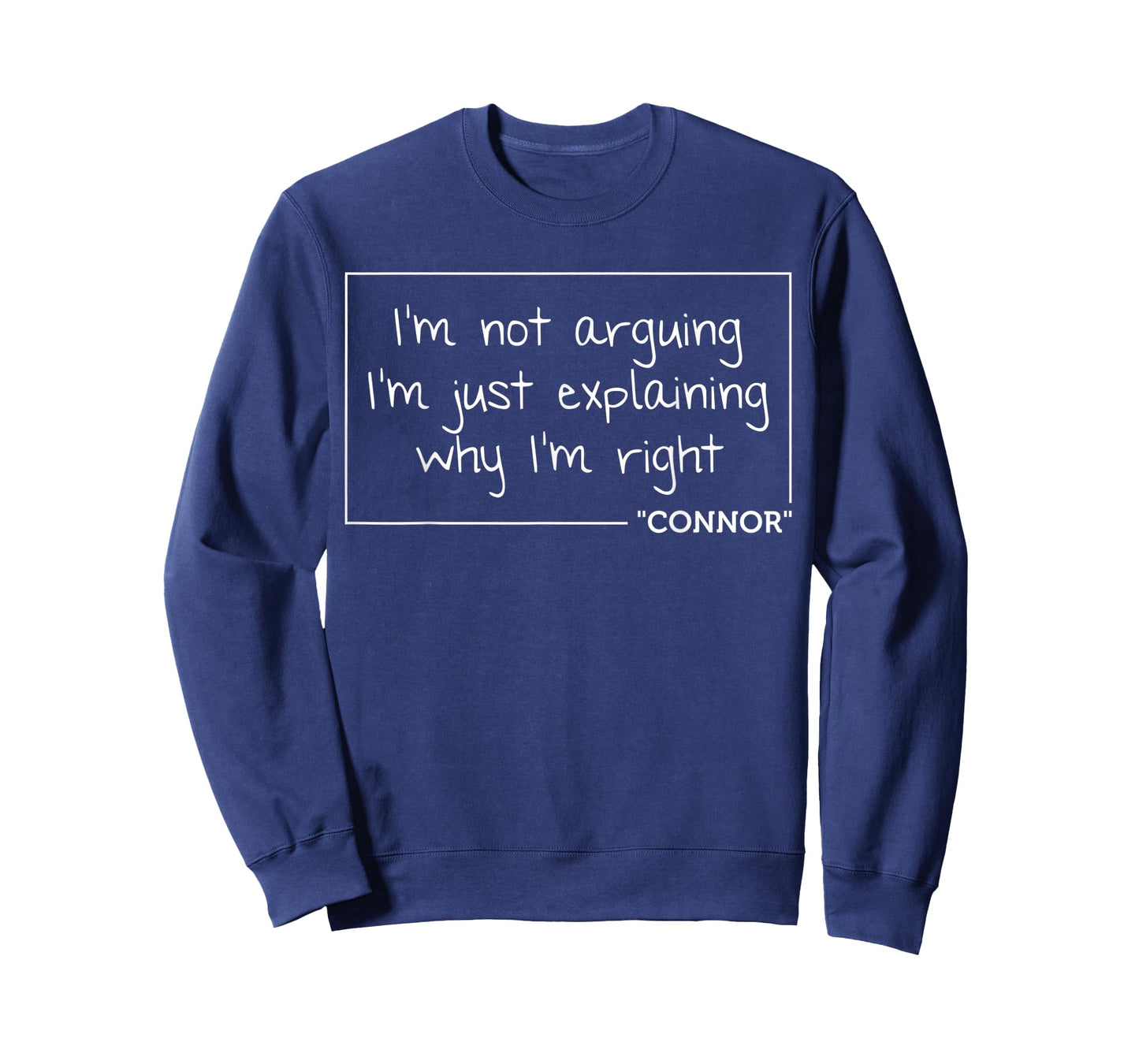 CONNOR Quote Funny Birthday Personalized Name Gift Idea T-Shirt