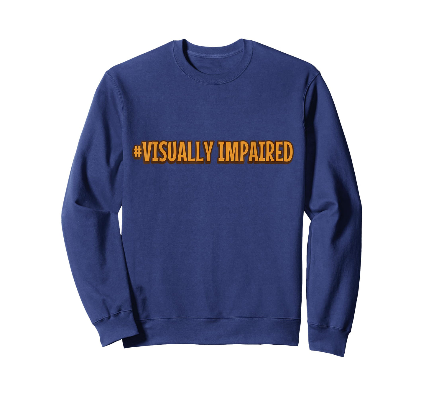#Visually Impaired Visually Impaired T-Shirt